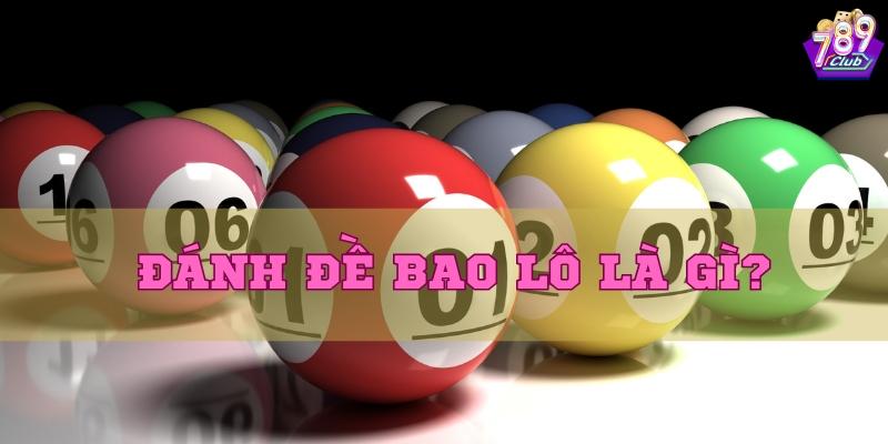 Tìm hiểu đánh đề bao lô là gì?