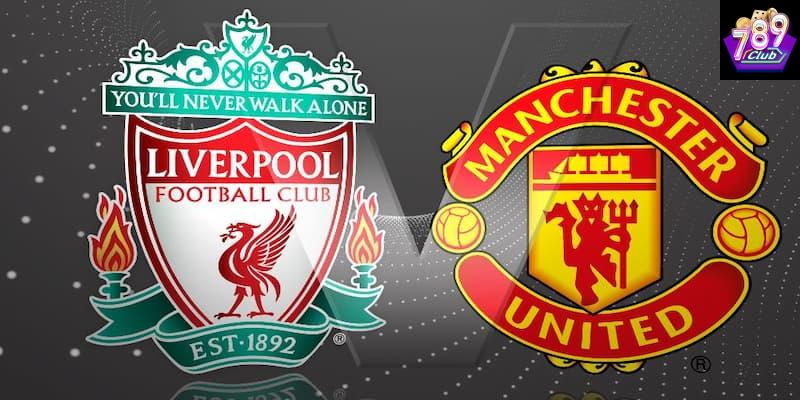 Liverpool vs Manchester Utd Liverpool vs Manchester Utd lịch sử đối đầu và ý nghĩa