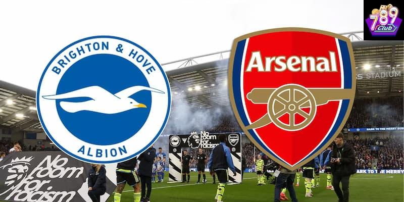 Brighton vs Arsenal Brighton vs Arsenal khám phá sức mạnh